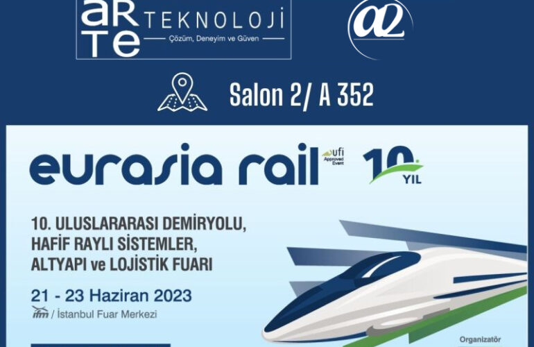 a2 Teknoloji Eurasia Rail Fuarında - İstanbul 2023